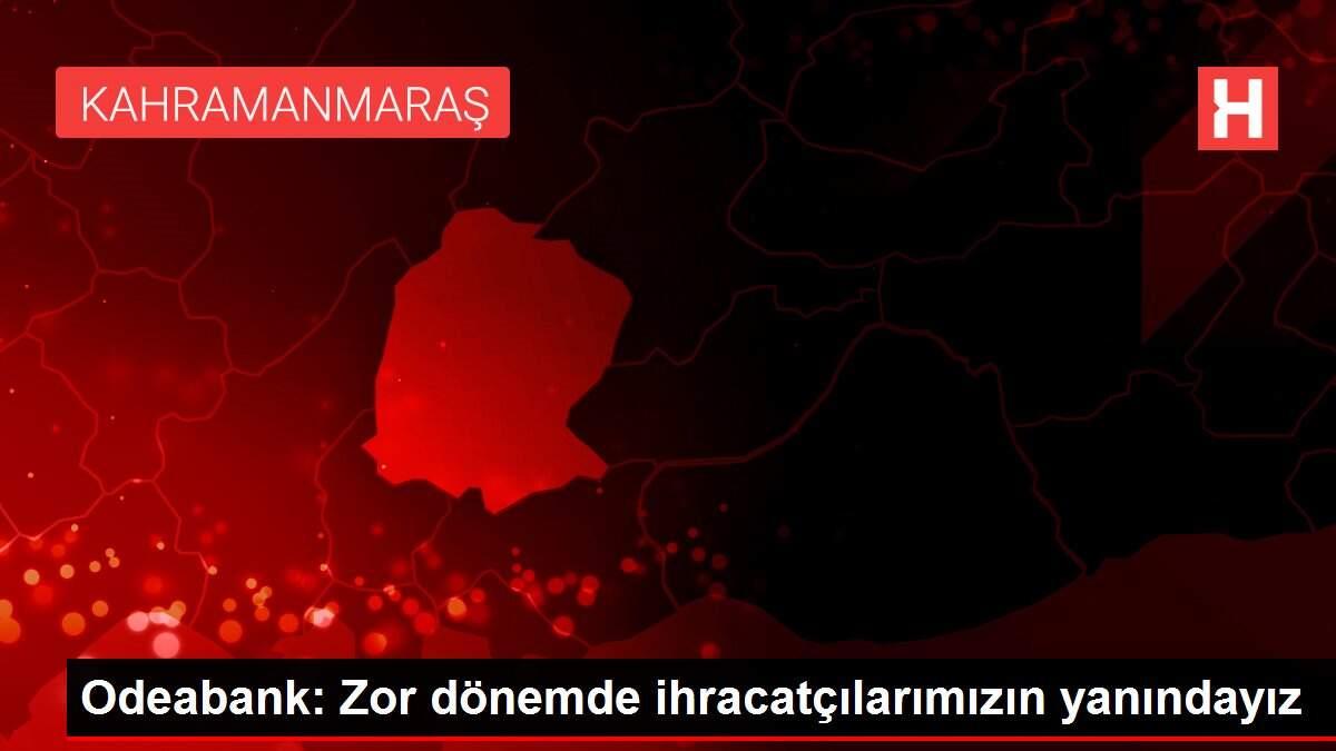 Odeabank: Zor dönemde ihracatçılarımızın yanındayız
