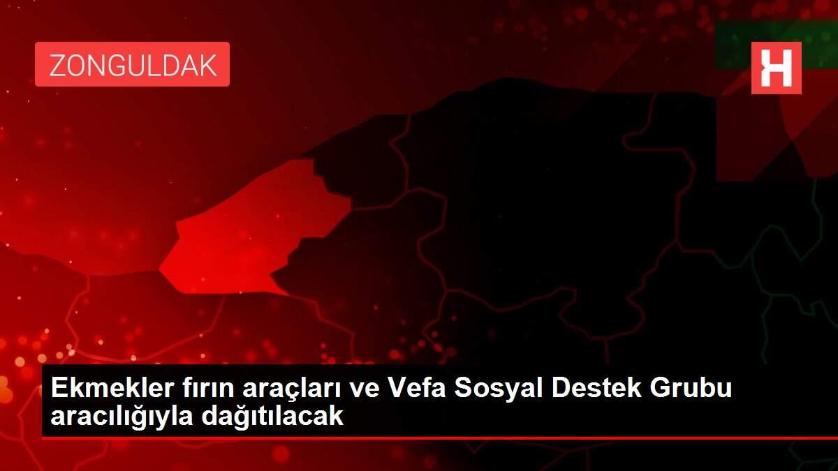 Ekmekler fırın araçları ve Vefa Sosyal Destek Grubu aracılığıyla dağıtılacak