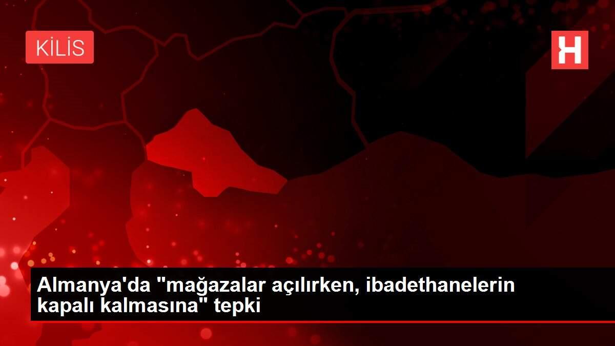 Almanya'da 'mağazalar açılırken, ibadethanelerin kapalı kalmasına' tepki