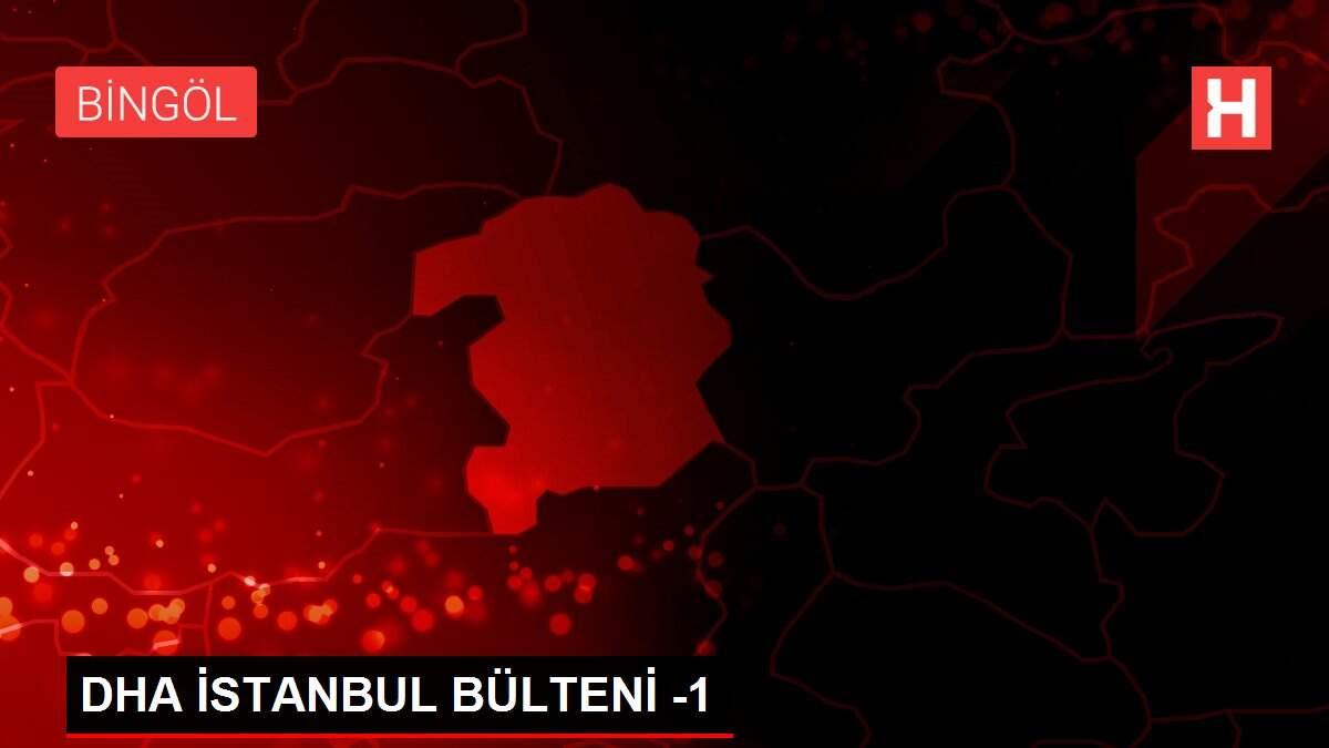 DHA İSTANBUL BÜLTENİ -1