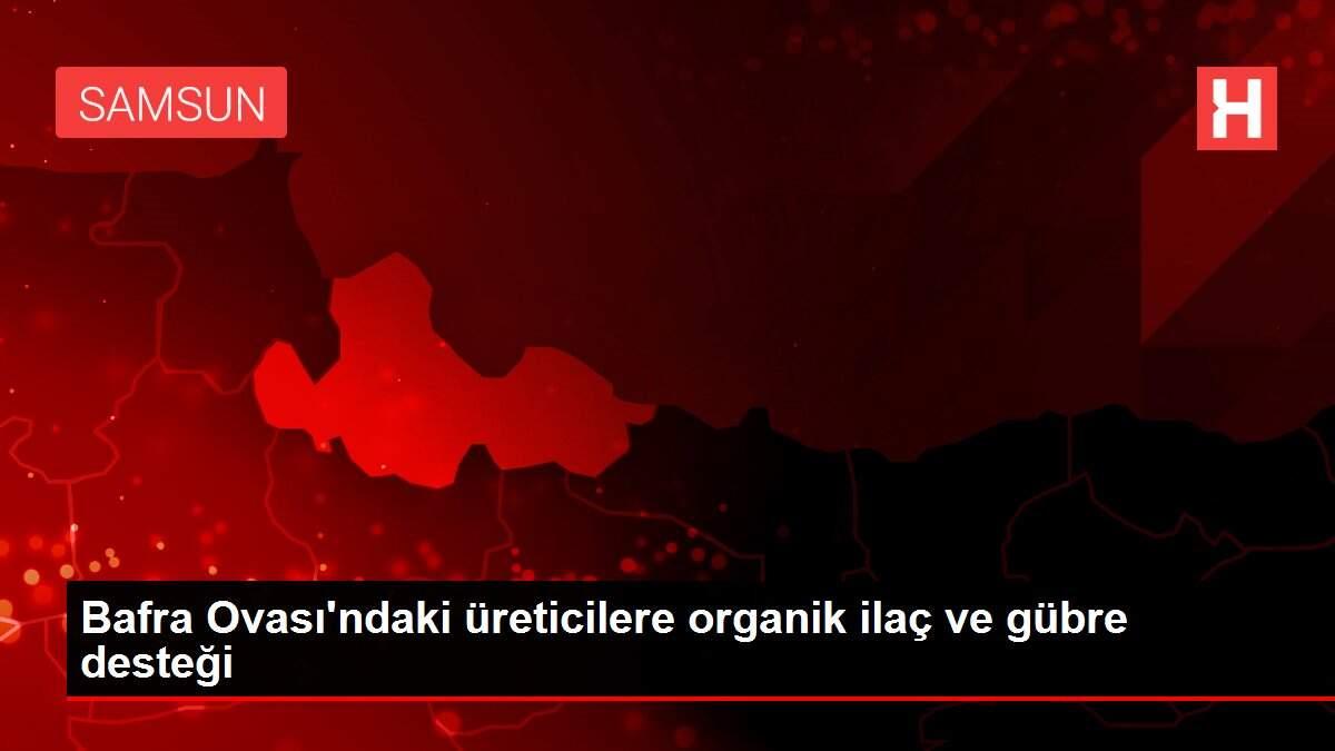 Bafra Ovası'ndaki üreticilere organik ilaç ve gübre desteği