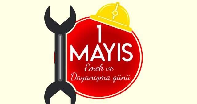 1 Mayıs İşçi Bayramı mesajları - 1 Mayıs İşçi ve Emekçi Bayramı sözleri ve şiirleri