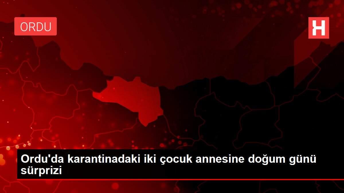 Ordu Da Karantinadaki Iki Cocuk Annesine Dogum Gunu Surprizi Ordu