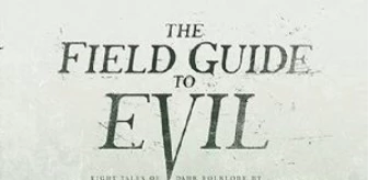 The Field Guide to Evil Filmi