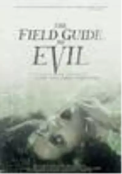 The Field Guide to Evil Filmi
