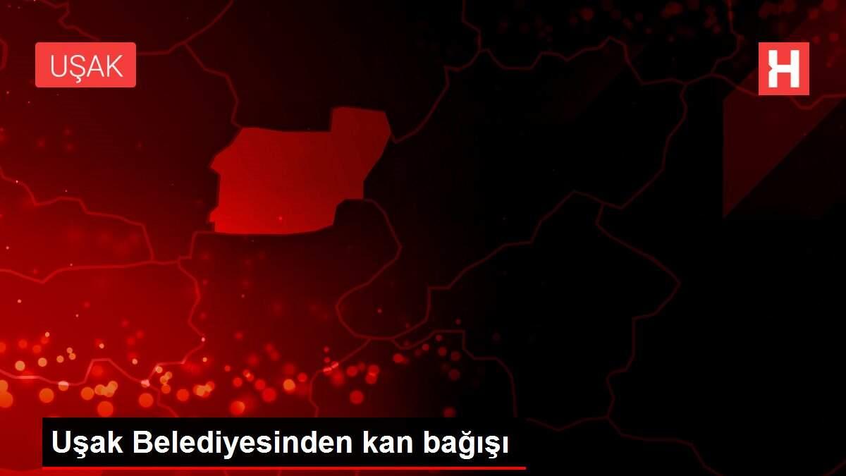 Uşak Belediyesinden kan bağışı Uşak Belediyesinden kan bağışı