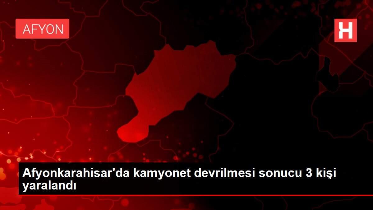 Afyonkarahisar'da kamyonet devrilmesi sonucu 3 kişi yaralandı Afyonkarahisar'da kamyonet devrilmesi sonucu 3 kişi yaralandı