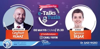E-Talks Tuzla 'Anneler Günü Özel' programının konuğu yazar Şermin Yaşar oldu