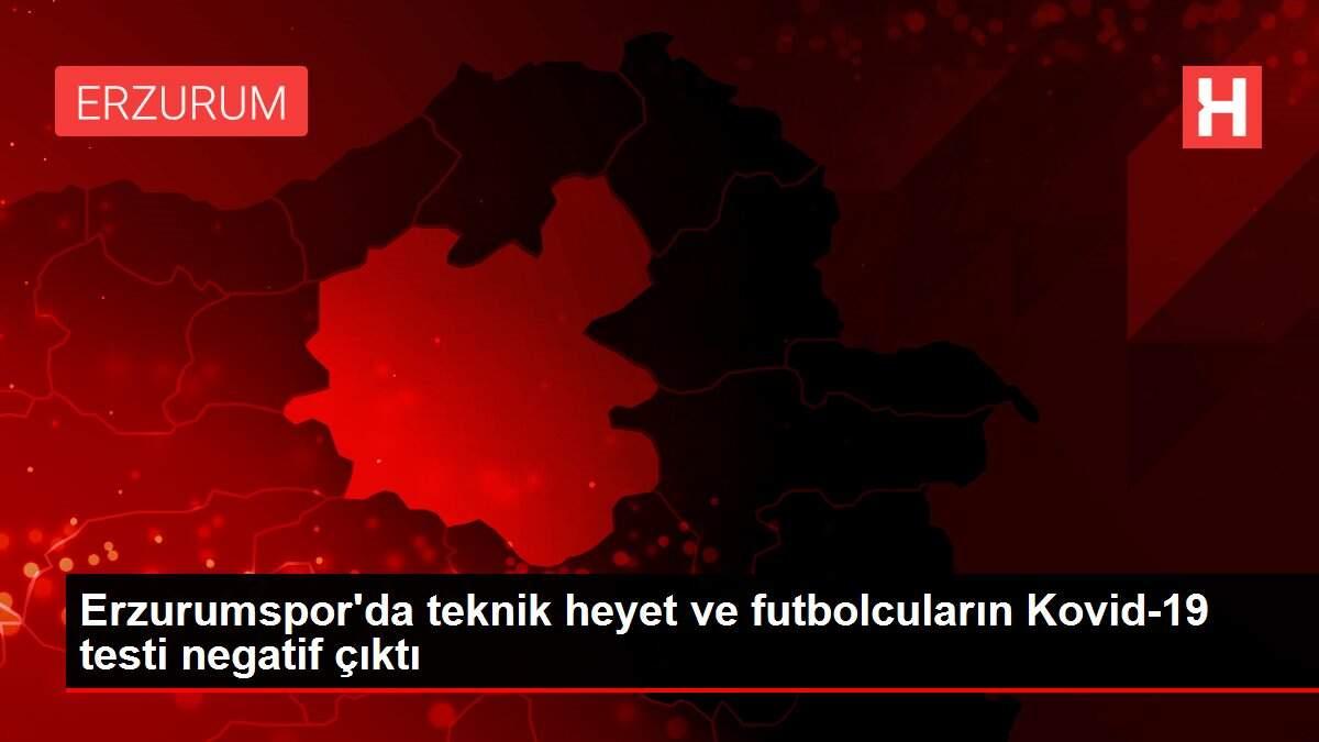 Erzurumspor'da teknik heyet ve futbolcuların Kovid-19 testi negatif çıktı