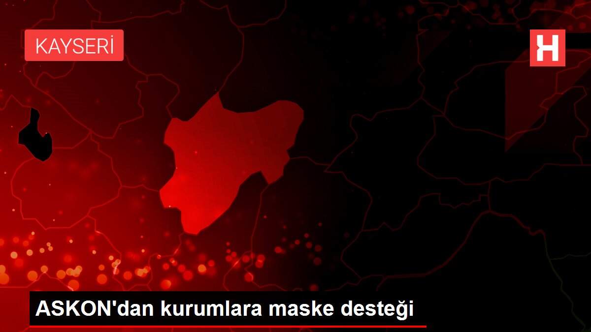ASKON'dan kurumlara maske desteği