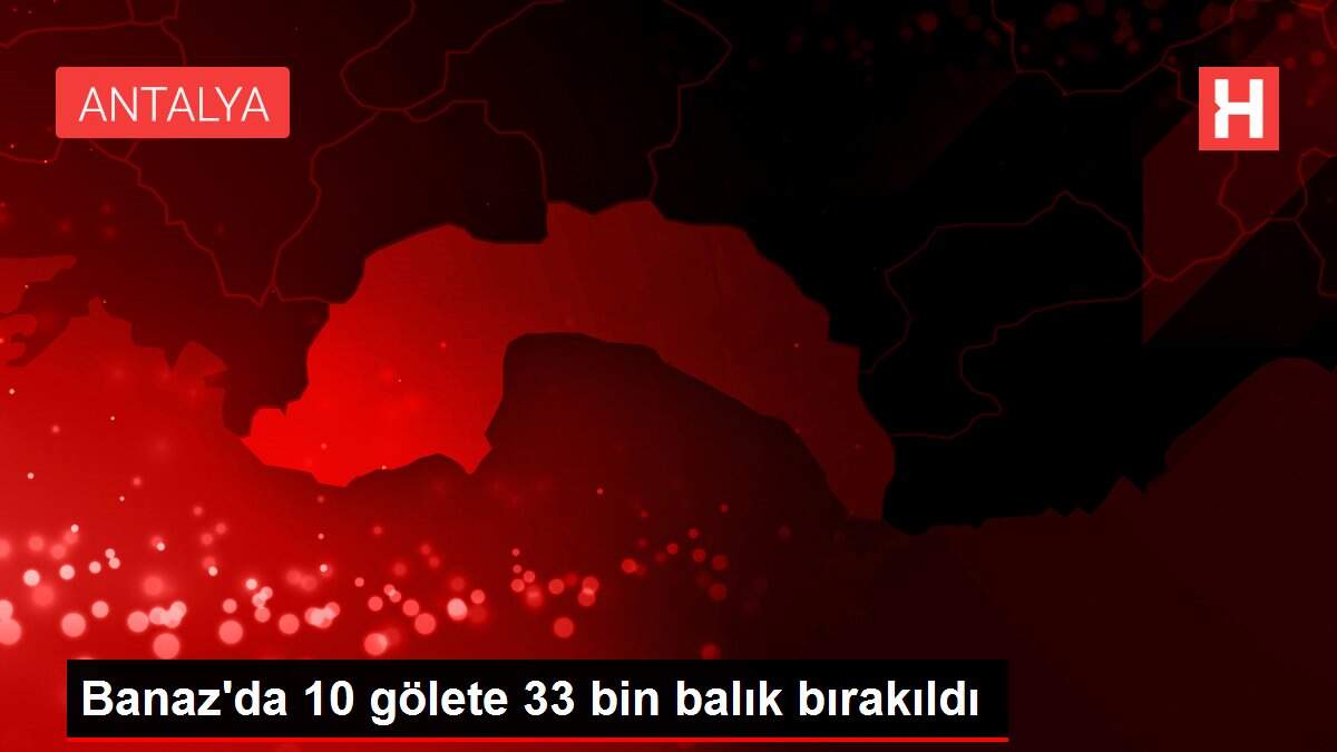 Banaz'da 10 gölete 33 bin balık bırakıldı
