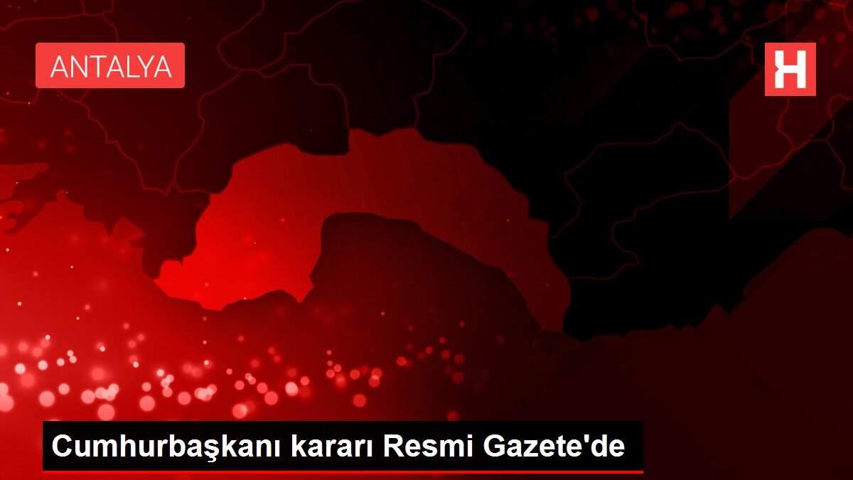 Cumhurbaşkanı kararı Resmi Gazete'de
