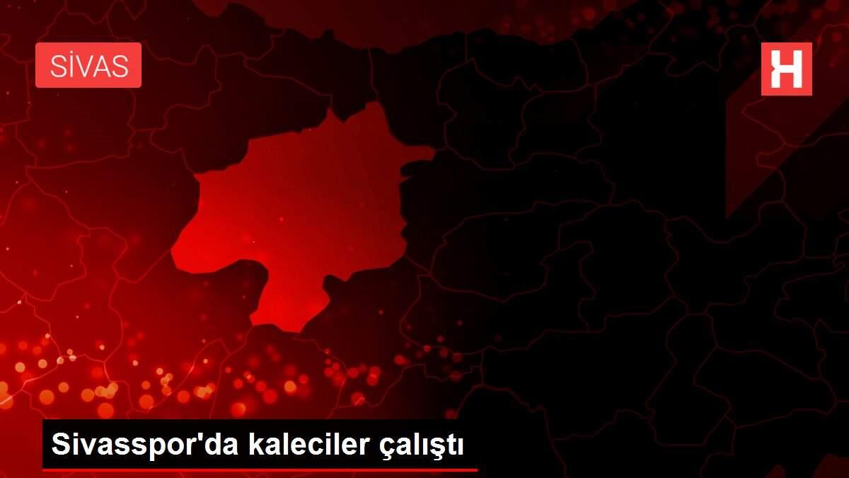Sivasspor'da kaleciler çalıştı Sivasspor'da kaleciler çalıştı