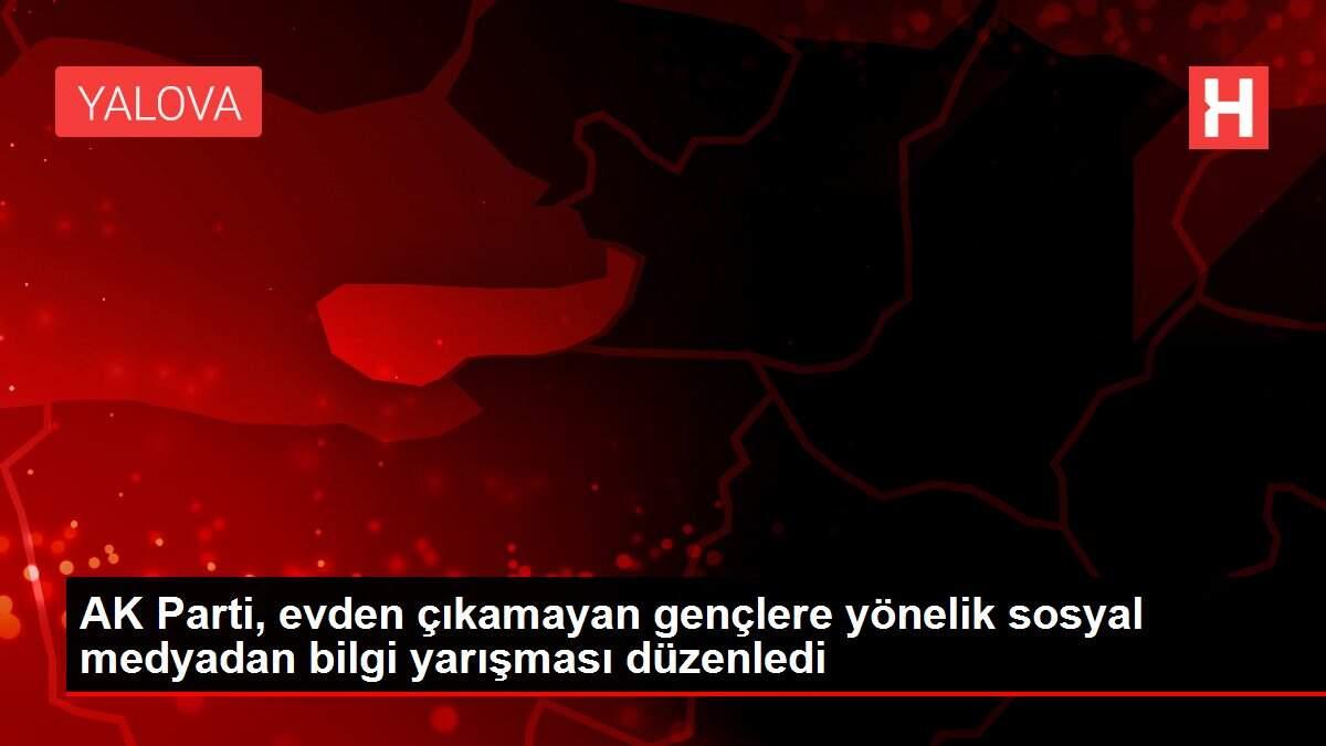 AK Parti, evden çıkamayan gençlere yönelik sosyal medyadan bilgi yarışması düzenledi