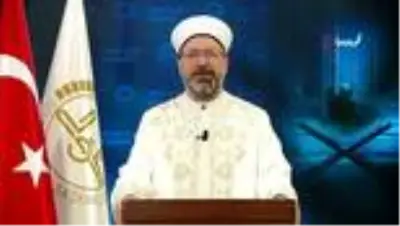 Diyanet İşleri Başkanı Erbaş’ın Kadir gecesi mesajı