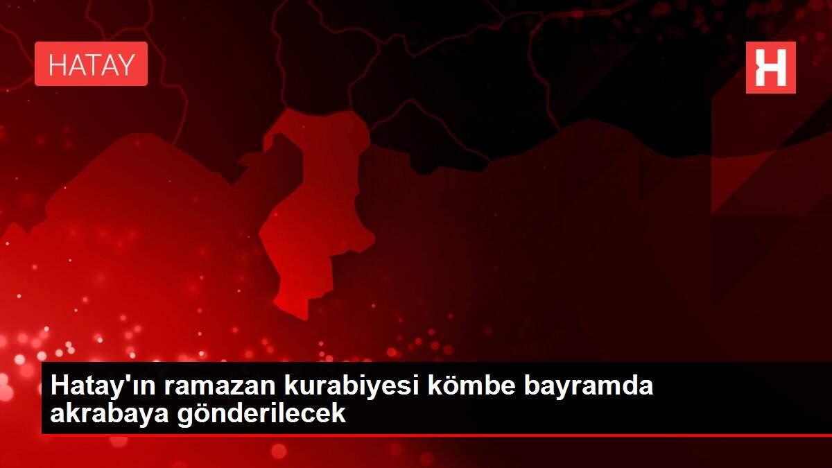Hatay'ın ramazan kurabiyesi kömbe bayramda akrabaya gönderilecek