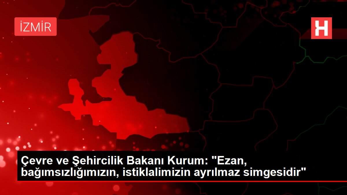 Çevre ve Şehircilik Bakanı Kurum: Çevre ve Şehircilik Bakanı Kurum: