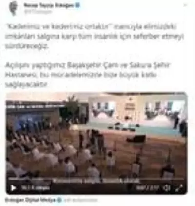 Cumhurbaşkanı Erdoğan'dan Başakşehir Çam ve Sakura Hastanesi paylaşımı