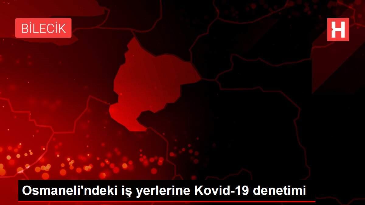 Osmaneli'ndeki iş yerlerine Kovid-19 denetimi Osmaneli'ndeki iş yerlerine Kovid-19 denetimi