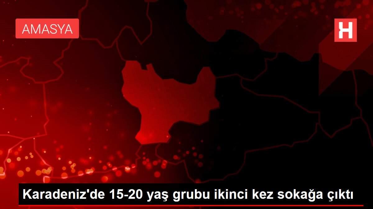 Karadeniz'de 15-20 yaş grubu ikinci kez sokağa çıktı