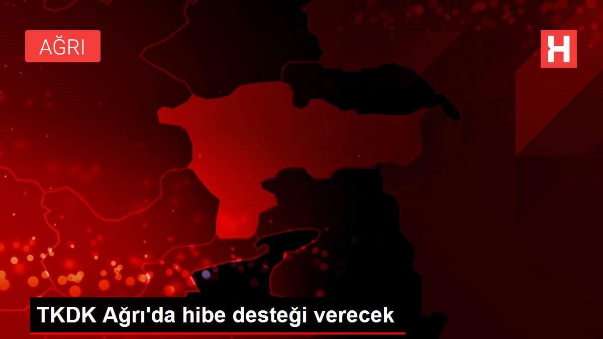 TKDK Ağrı'da hibe desteği verecek TKDK Ağrı'da hibe desteği verecek