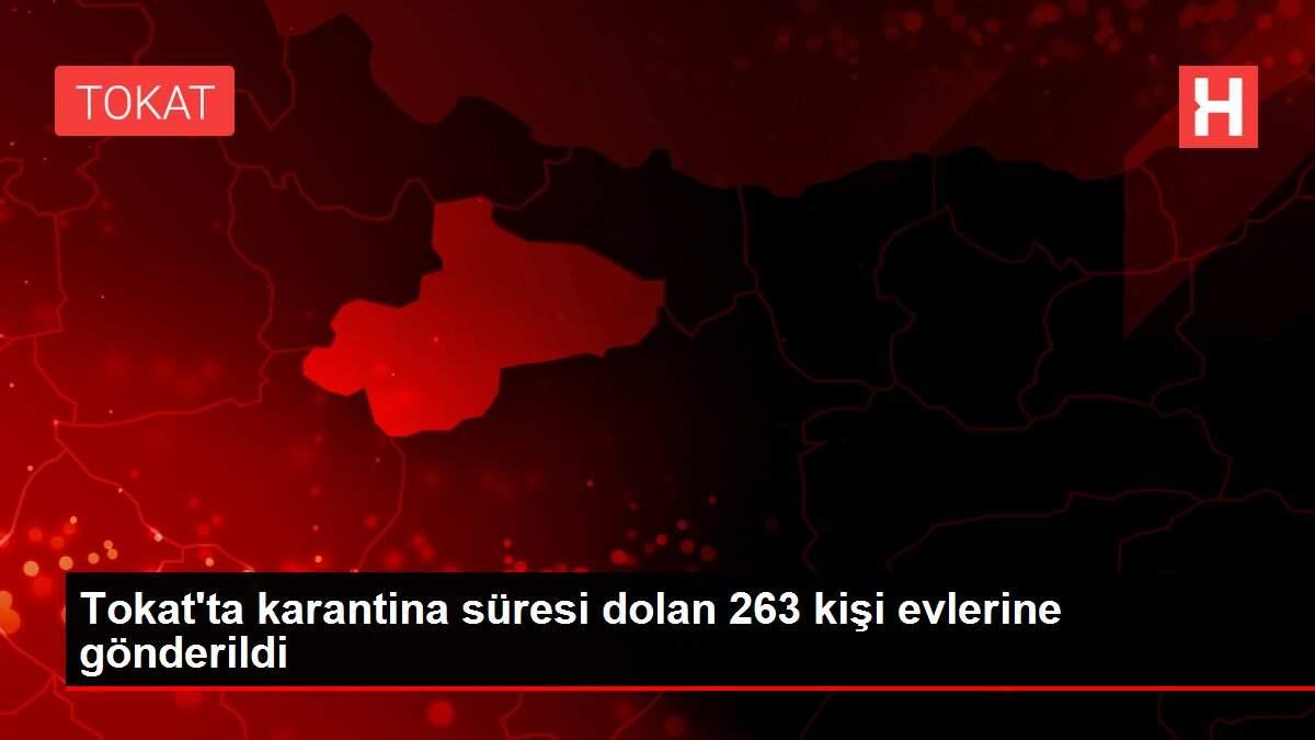 Tokat'ta karantina süresi dolan 263 kişi evlerine gönderildi Tokat'ta karantina süresi dolan 263 kişi evlerine gönderildi