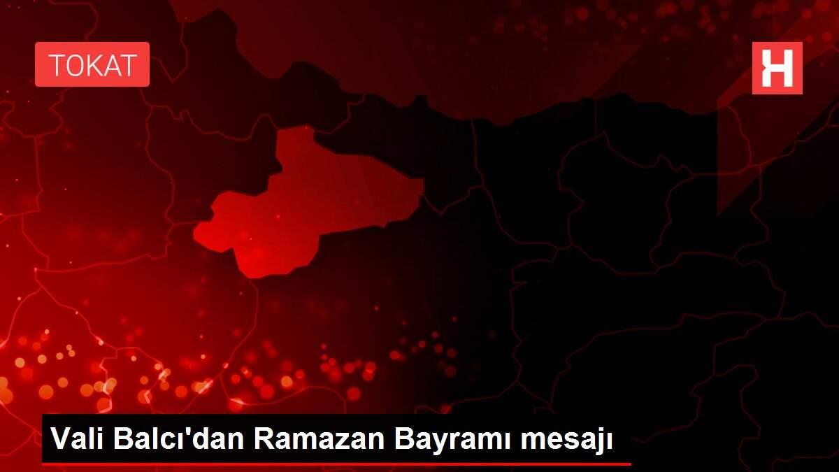 Vali Balcı'dan Ramazan Bayramı mesajı