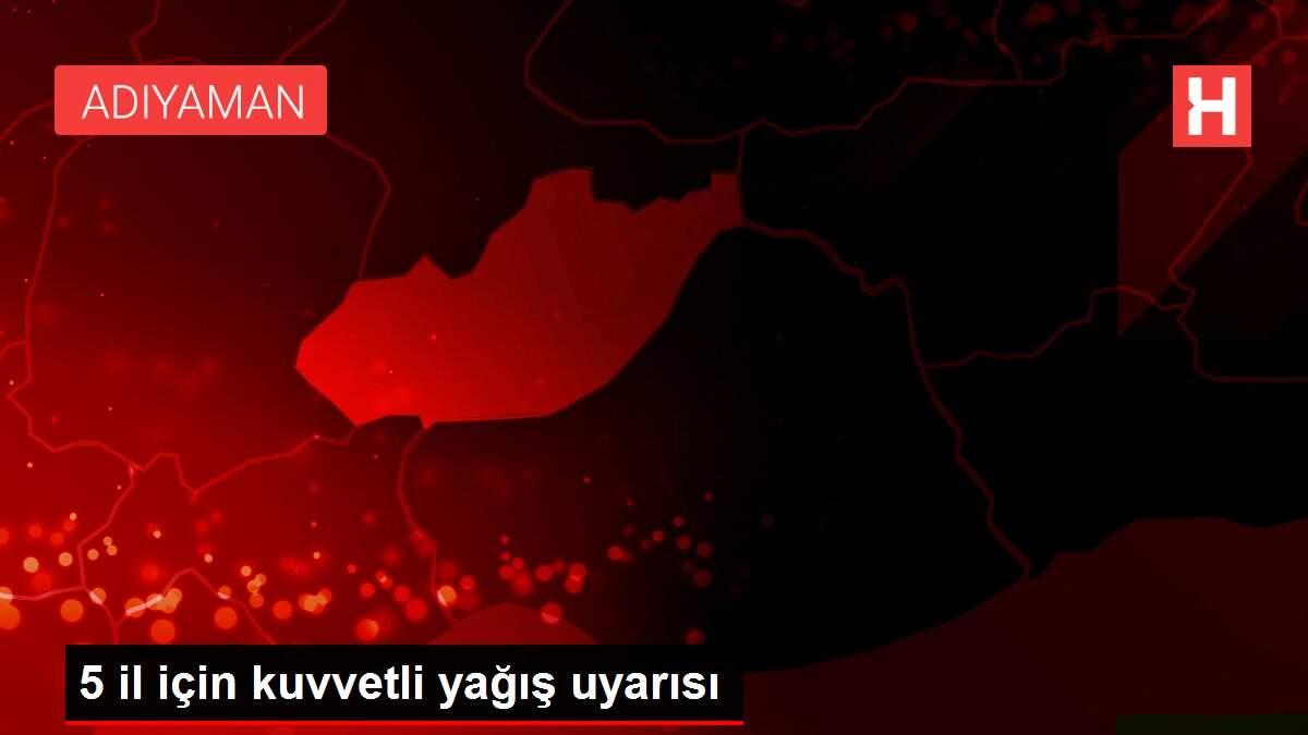 5 il için kuvvetli yağış uyarısı