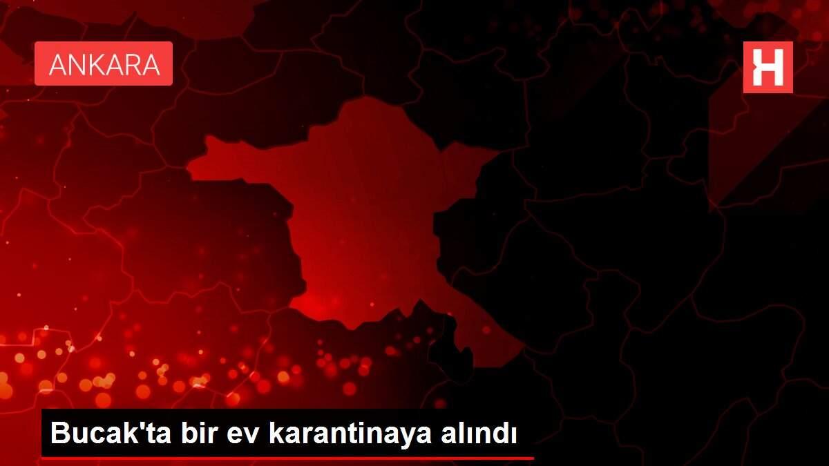 Bucak�ta bir ev karantinaya alındı Haberler