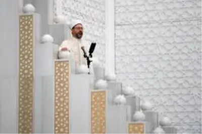Diyanet İşleri Başkanı Erbaş'tan bayram hutbesi
