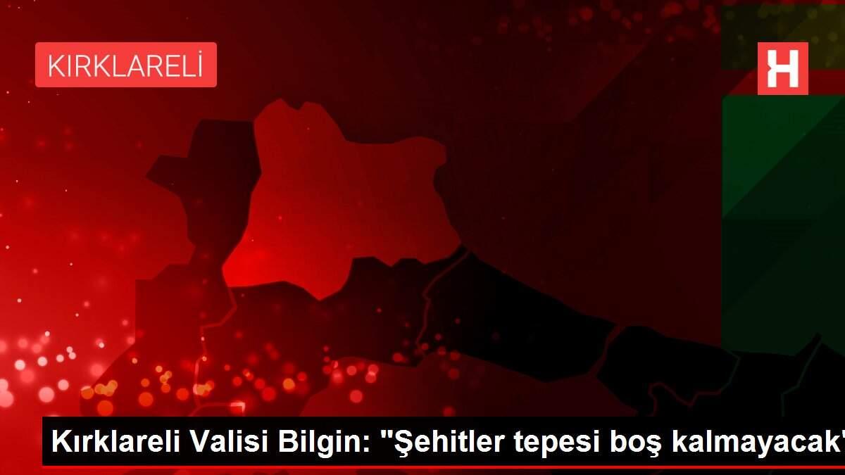 Kırklareli Valisi Bilgin: Kırklareli Valisi Bilgin: