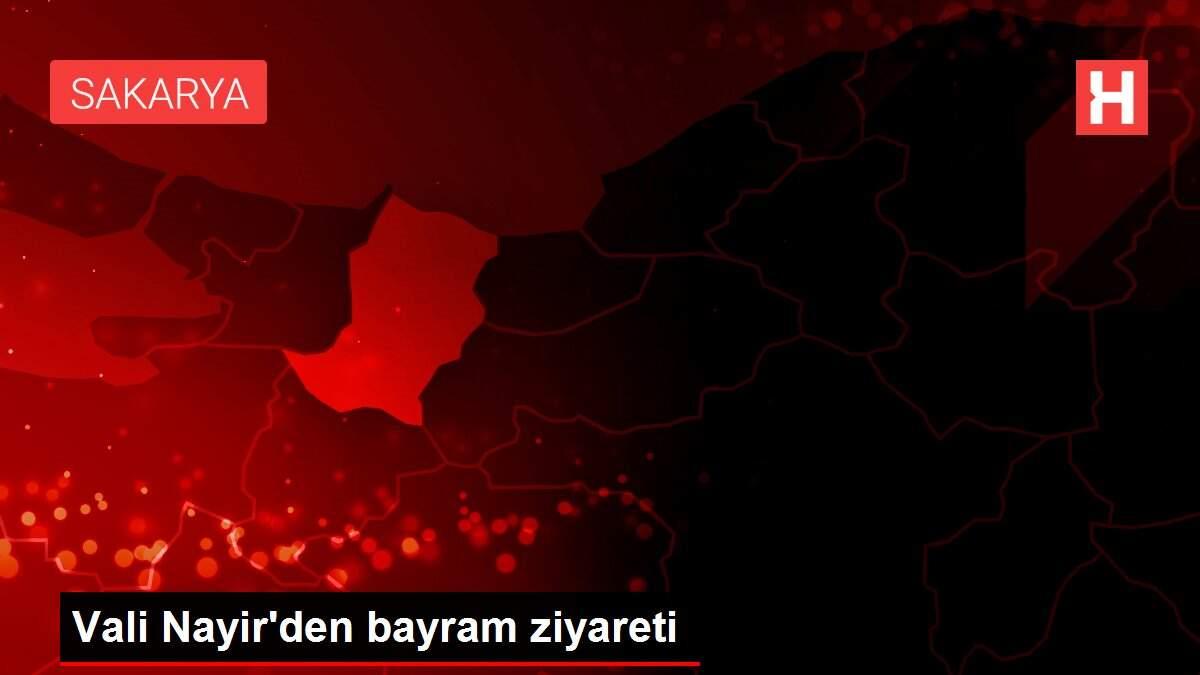 Vali Nayir'den bayram ziyareti