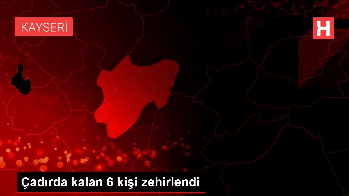 Çadırda kalan 6 kişi zehirlendi
