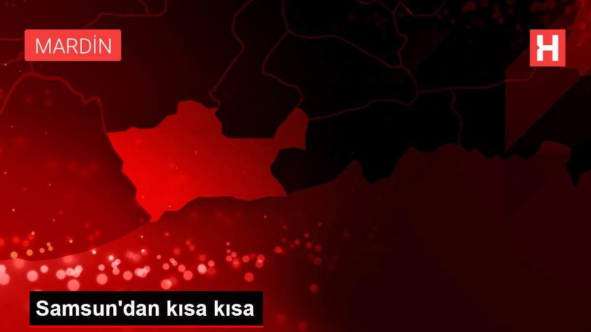 Samsun'dan kısa kısa