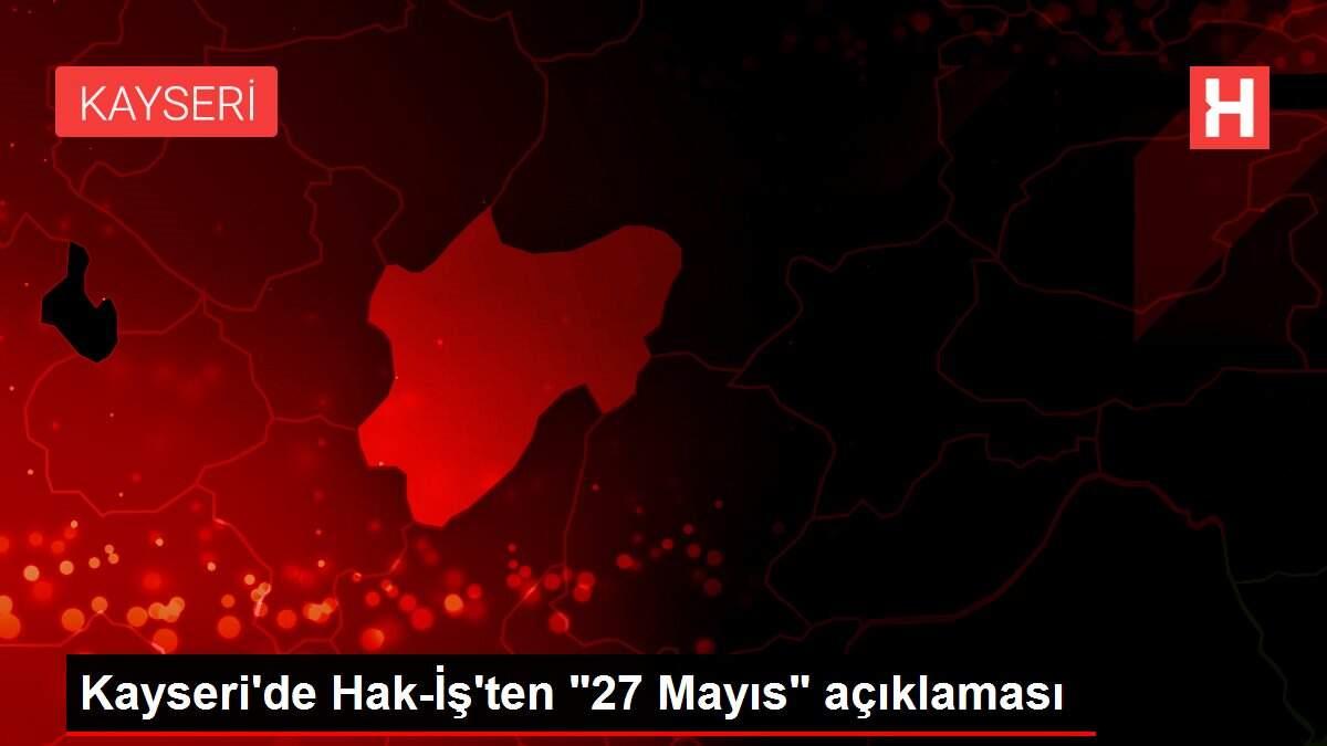 Kayseri'de Hak-İş'ten Kayseri'de Hak-İş'ten