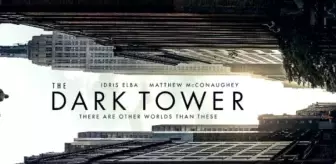 Kara Kule film konusu nedir? Dark Tower film konusu nedir? Karakule oyuncuları kimler? Dark Tower gilmi hakkında merak edilen her şey!