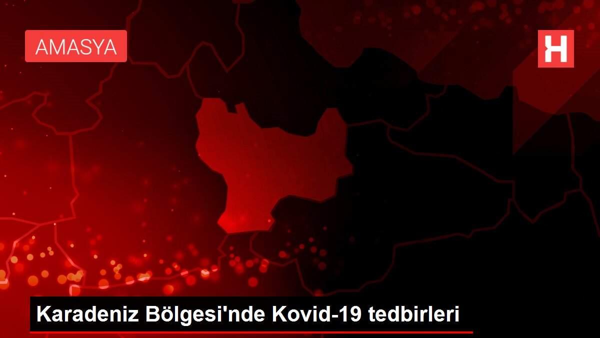Karadeniz Bölgesi'nde Kovid-19 tedbirleri