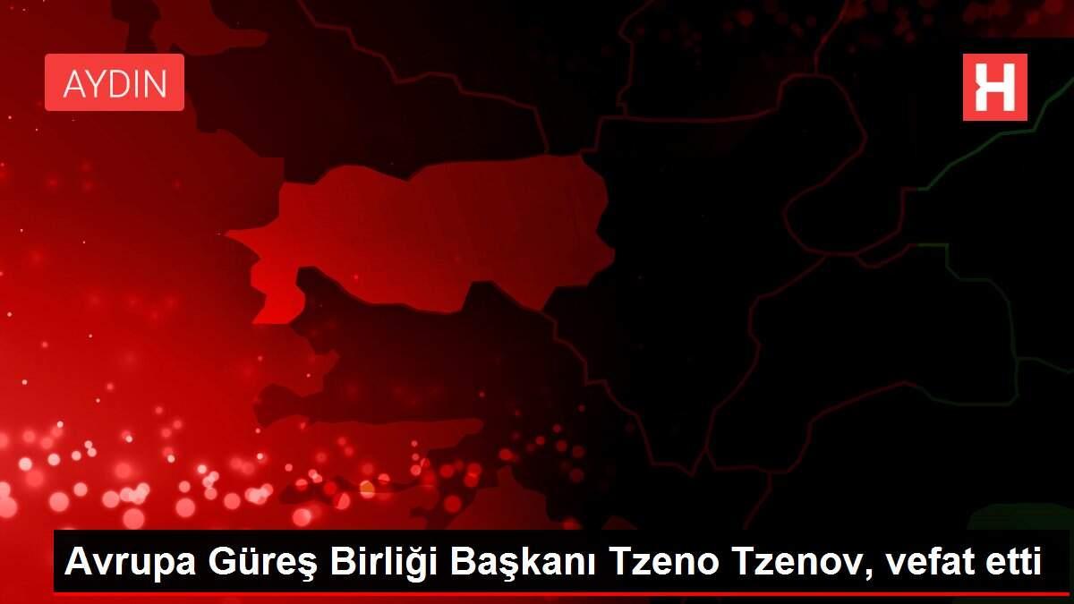Son Dakika: Avrupa Güreş Birliği Başkanı Tzeno Tzenov, vefat etti