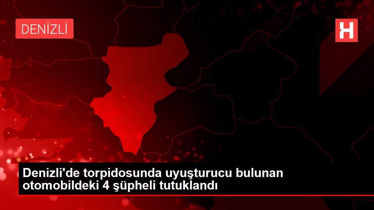 Denizli'de torpidosunda uyuşturucu bulunan otomobildeki 4 şüpheli tutuklandı Denizli'de torpidosunda uyuşturucu bulunan otomobildeki 4 şüpheli tutuklandı
