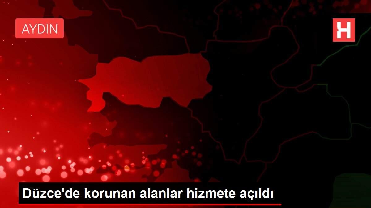 Düzce'de korunan alanlar hizmete açıldı