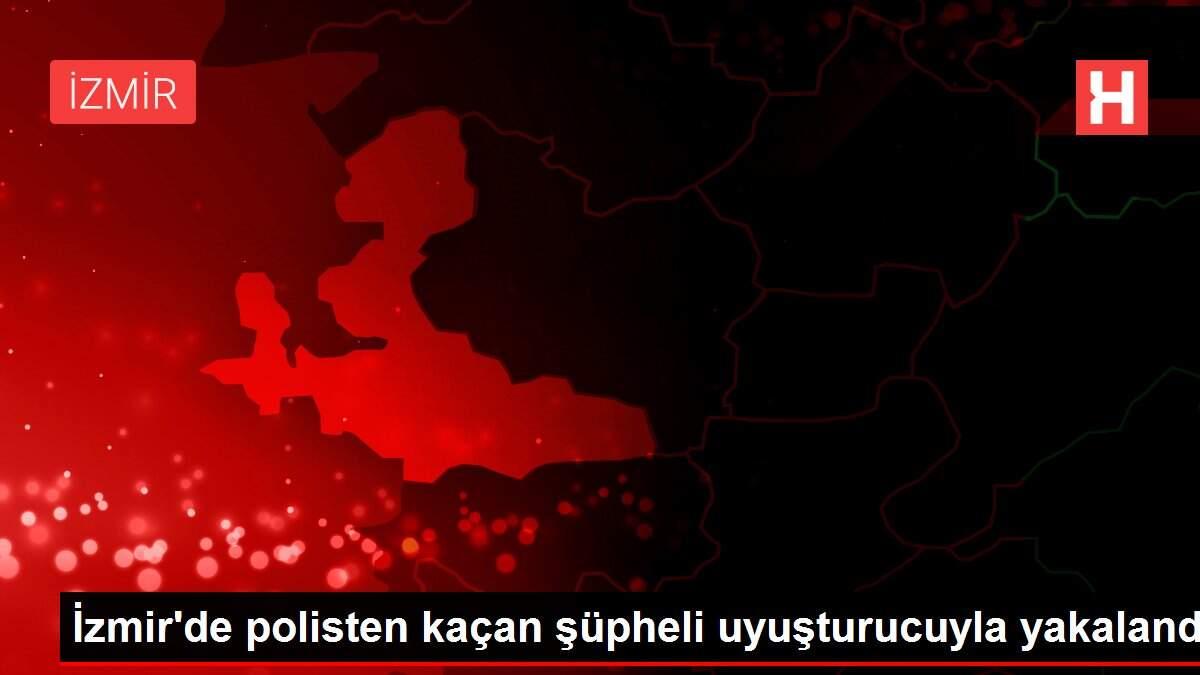 İzmir'de polisten kaçan şüpheli uyuşturucuyla yakalandı