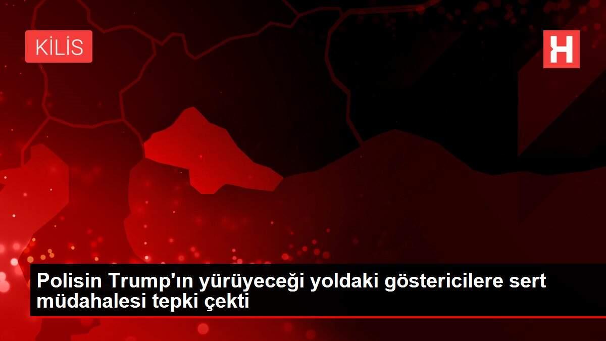 Polisin Trump'ın yürüyeceği yoldaki göstericilere sert müdahalesi tepki çekti