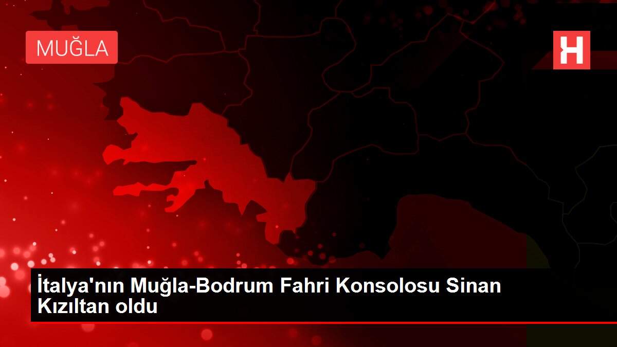 Son dakika haberi... İtalya'nın Muğla-Bodrum Fahri Konsolosu Sinan Kızıltan oldu