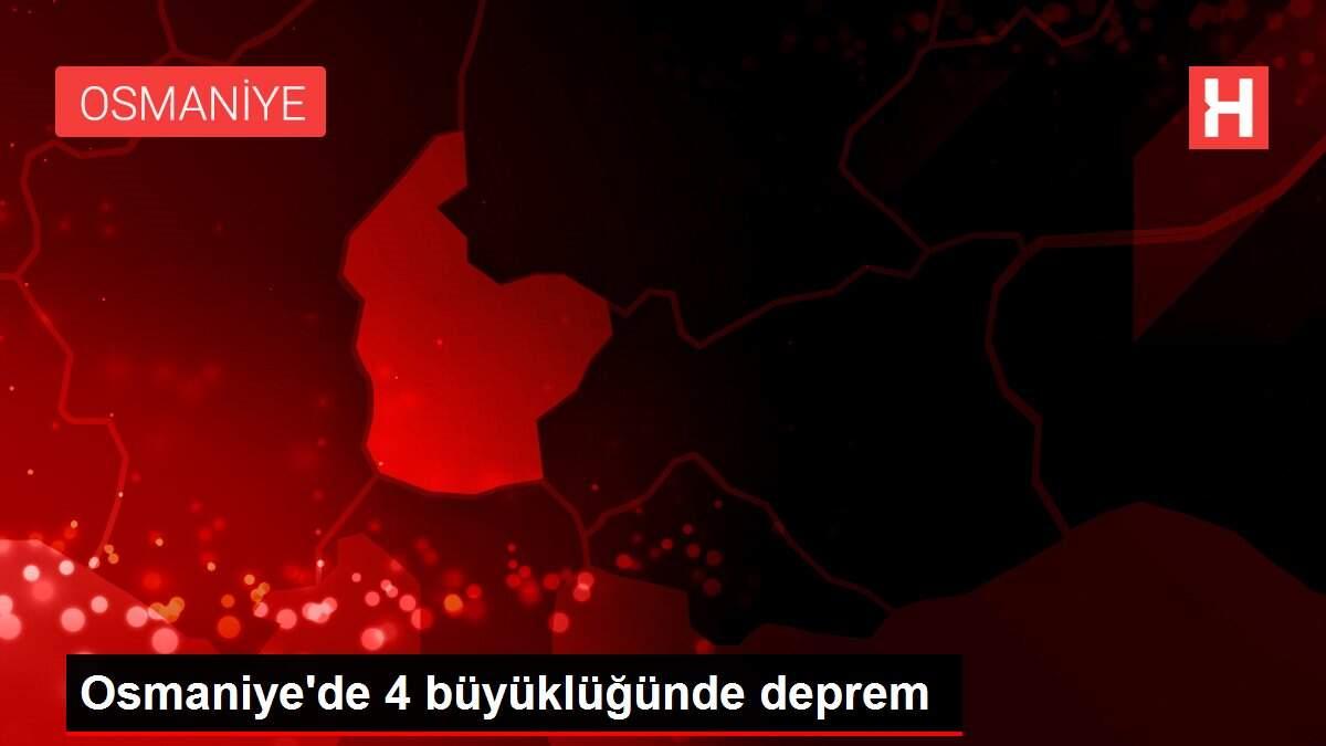 Osmaniye'de 4 büyüklüğünde deprem Osmaniye'de 4 büyüklüğünde deprem