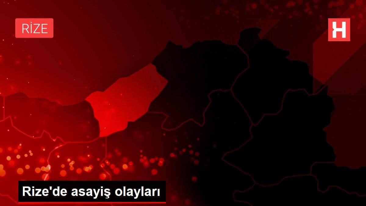 Rize'de asayiş olayları Rize'de asayiş olayları