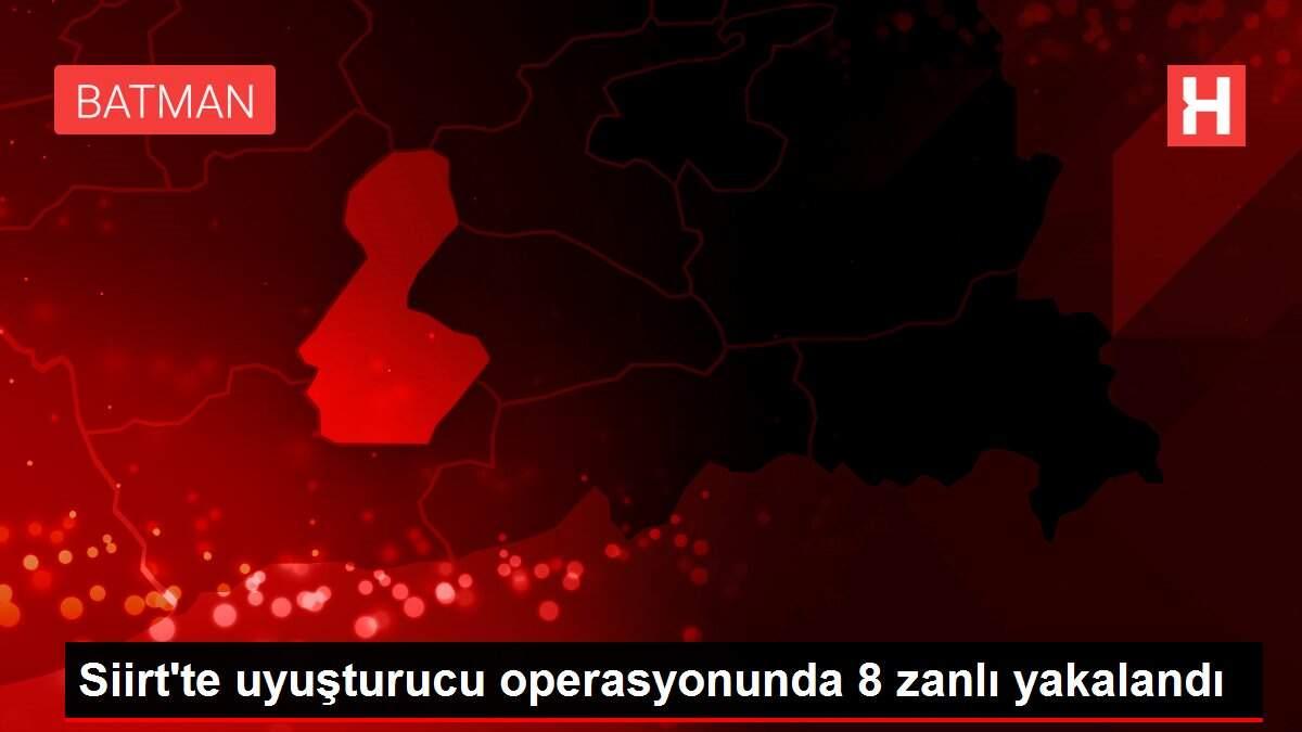 Siirt'te uyuşturucu operasyonunda 8 zanlı yakalandı