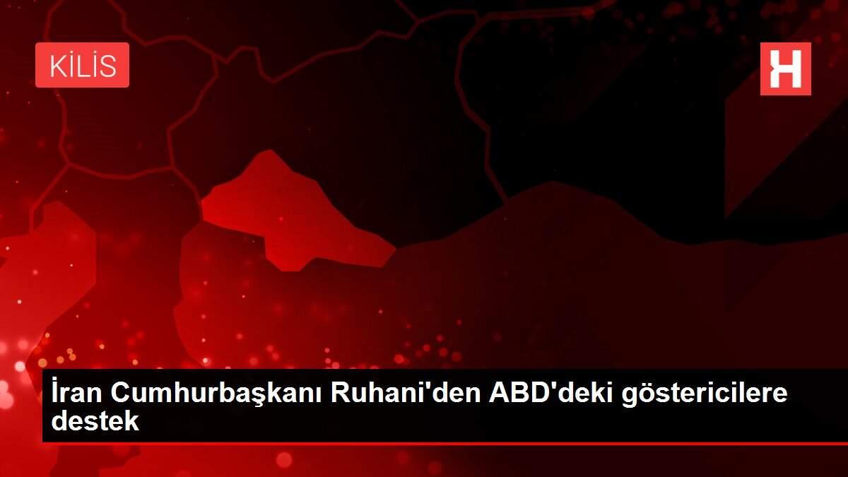 İran Cumhurbaşkanı Ruhani’den ABD’deki göstericilere destek