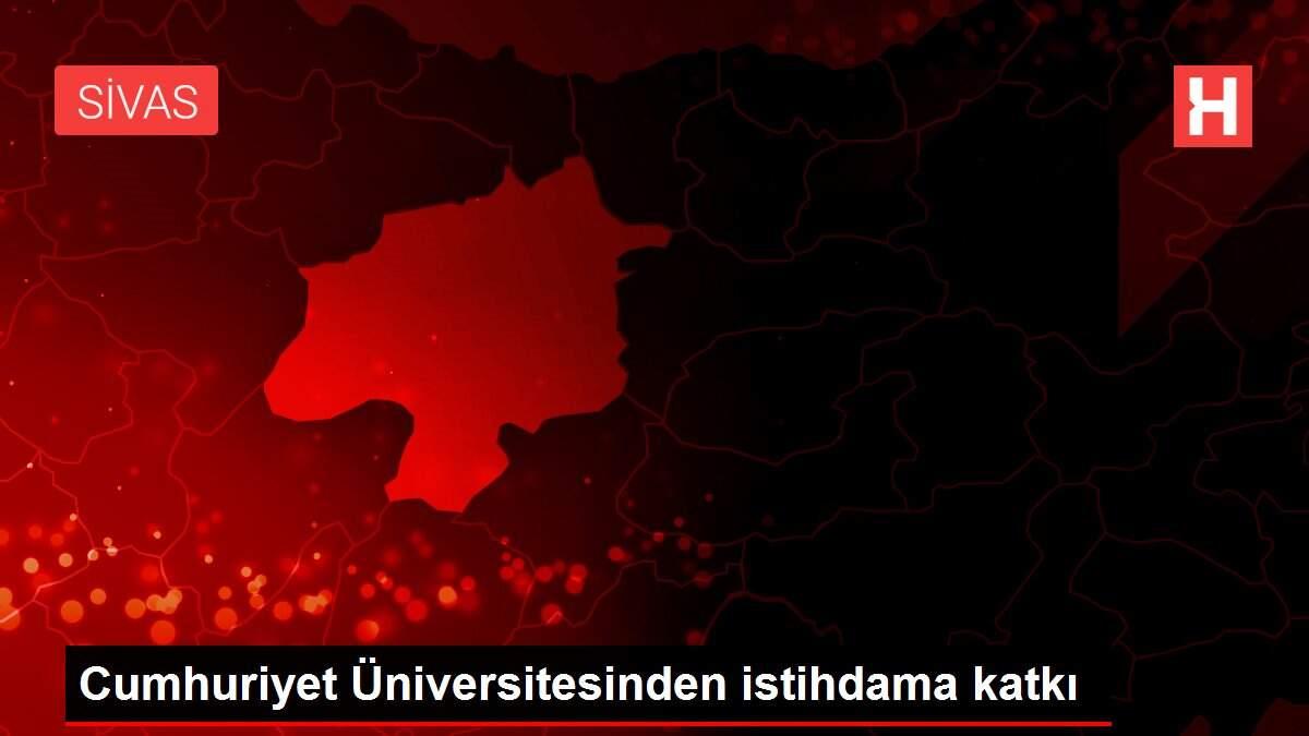 Cumhuriyet Üniversitesinden istihdama katkı Cumhuriyet Üniversitesinden istihdama katkı