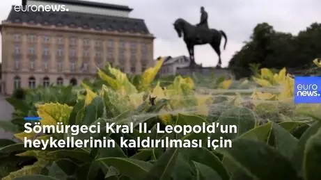 Floyd etkisi Belçika'da: Sömürgeci Kral II. Leopold'un heykellerinin kaldırılması için kampanya Floyd etkisi Belçika'da: Sömürgeci Kral II. Leopold'un heykellerinin kaldırılması için kampanya