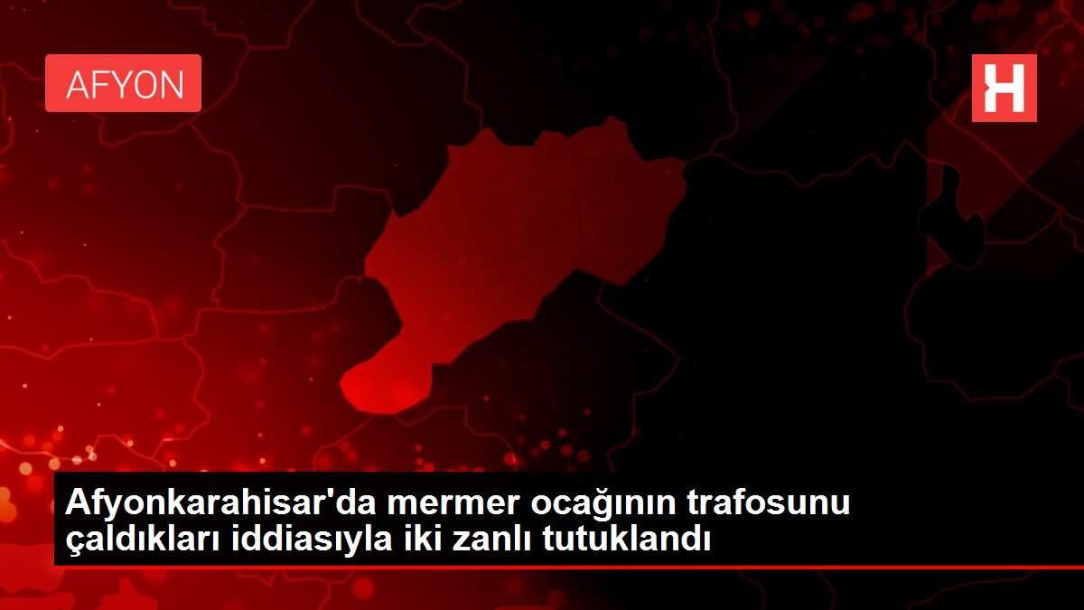 Afyonkarahisar'da mermer ocağının trafosunu çaldıkları iddiasıyla iki zanlı tutuklandı